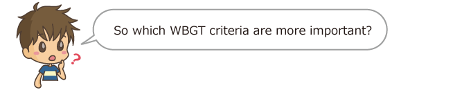 So which WBGT criteria are more important?